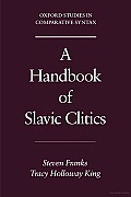 A Handbook of Slavic Clitics