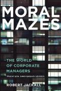 Moral Mazes: the World of Corporate Managers (Rev 10 Edition)