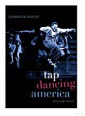 Tap Dancing America: A Cultural History