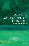 Colonial Latin American Literature (Very Short Introductions)