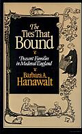 The Ties That Bound: Peasant Families in Medieval England
