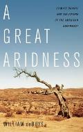 A Great Aridness: Climate Change and the Future of the American Southwest Cover