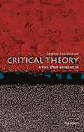 Critical Theory: A Very Short Introduction