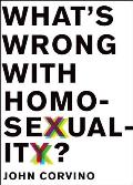 What's Wrong with Homosexuality? (Philosophy in Action)