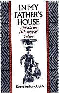 In My Father's House: Africa in the Philosophy of Culture