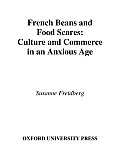 French Beans and Food Scares: Culture and Commerce in an Anxious Age