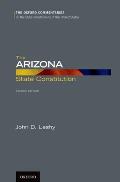 The Arizona State Constitution (Oxford Commentaries on the State Constitutions of the United)