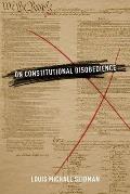 On Constitutional Disobedience (Inalienable Rights)