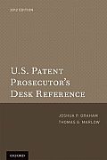 U.S. Patent Prosecutor's Desk Reference 2012 Edition