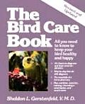The Bird Care Book: All You Need to Know to Keep Your Bird Healthy and Happy