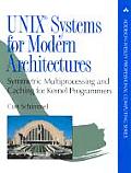 Unix Systems for Modern Architectures: Symmetric Multiprocessing and Caching for Kernel Programmers (Addison-Wesley Professional Computing) Cover