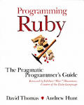 Programming Ruby: The Pragmatic Programmer's Guide