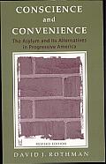 Conscience and Convenience: The Asylum and Its Alternatives in Progressive America