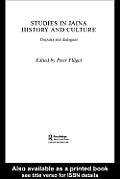Studies in Jaina History and Culture: Disputes and Dialogues