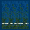 Narrating Architecture: A Retrospective Anthology