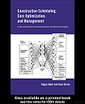 Construction Scheduling, Cost Optimization and Management