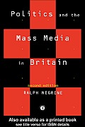 Politics and the Mass Media in Britain