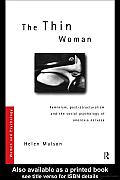 The Thin Woman: Feminism, Post-Structuralism and the Social Psychology of Anorexia Nervosa