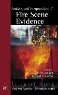 Analysis and Interpretation of Fire Scene Evidence