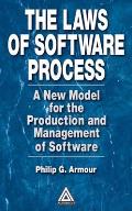 Laws of Software Process:  A New Model for the Production and Management of Software