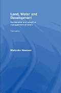 Land, Water and Development: Sustainable and Adaptive Management of Rivers