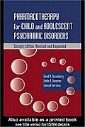 Pharmacotherapy For Child And Adolescent Psychiatric Disorders: Second Edition, Revised And Expanded