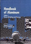 Handbook of Aluminum: Physical Metallurgy and Processes