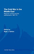 The Cold War in the Middle East: Regional Conflict and the Superpowers 1967-73 Cover