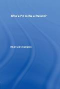 Who's Fit to be a Parent?