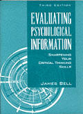 Evaluating Psychological Information : Sharpening Your Critical Thinking Skills (3RD 99 - Old Edition)