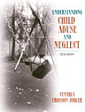 Understanding Child Abuse and Neglect (6TH 05 - Old Edition)