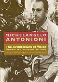 The Architecture of Vision: Writings and Interviews on Cinema Cover