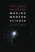 Making Modern Science: A Historical Survey Cover