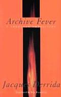 Archive Fever : a Freudian Impression (96 Edition)