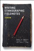 Writing Ethnographic Fieldnotes (Chicago Guides to Writing, Editing, & Publishing)