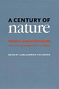A Century of Nature: Twenty-One Discoveries That Changed Science and the World