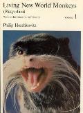 Living New World Monkeys #1: Living New World Monkeys (Platyrrhini), Volume 1: With an Introduction to Primates