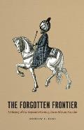 Publications of the Center for Middle Eastern Studies #10: The Forgotten Frontier: A History of the Sixteenth-Century Ibero-African Frontier