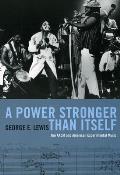 A Power Stronger Than Itself: The AACM and American Experimental Music Cover