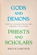 Gods and Demons, Priests and Scholars: Critical Explorations in the History of Religions