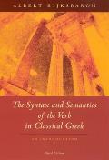 The Syntax and Semantics of the Verb in Classical Greek: An Introduction