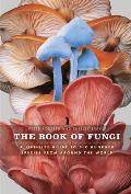 The Book of Fungi: A Life-Size Guide to Six Hundred Species from Around the World Cover
