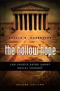 The Hollow Hope: Can Courts Bring about Social Change? (American Politics and Political Economy) Cover