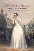 Not Without Madness: Perspectives on Opera Cover