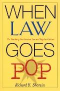 When Law Goes Pop: The Vanishing Line Between Law and Popular Culture