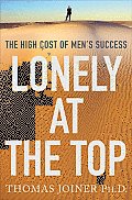 Lonely at the Top: The High Cost of Men's Success