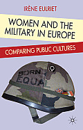 Women and the Military in Europe: Comparing Public Cultures