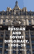 Russian and Soviet Diplomacy, 1900-39