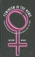 the news  representations of the womens movement since the 1960s cover