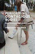 Performing Contagious Bodies: Ritual Participation in Contemporary Art Cover
